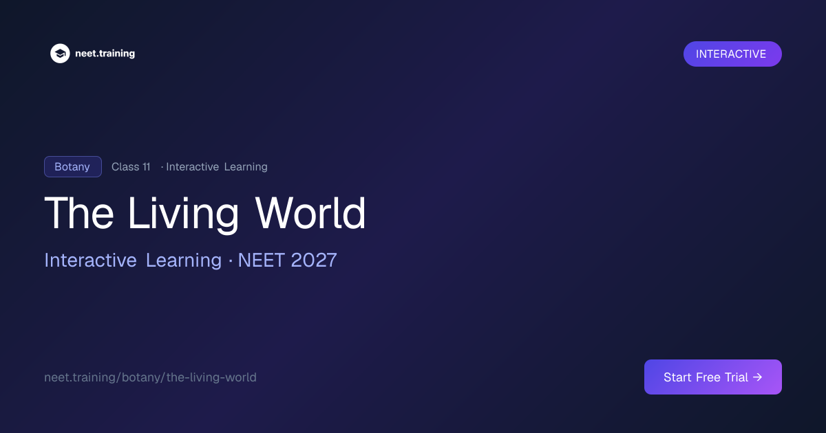 The Living World: Interactive NEET Botany Learning | neet.training