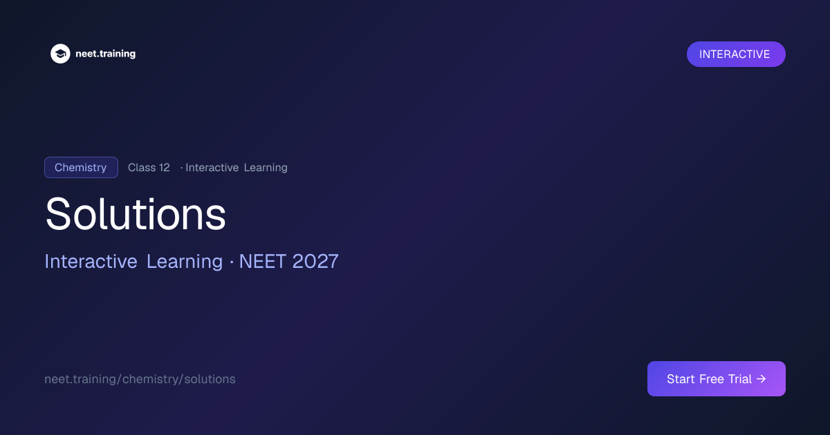 Solutions: Interactive NEET Chemistry Practice | neet.training