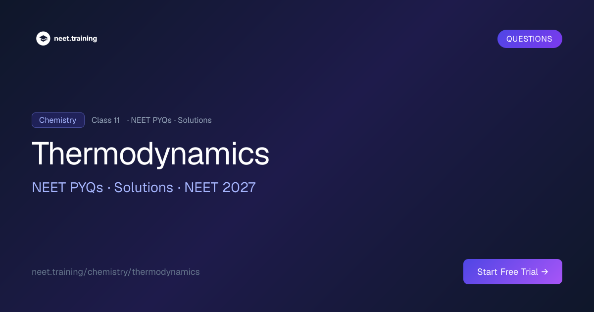 Thermodynamics NEET PYQs with Solutions | neet.training